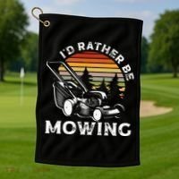 Id Rather Be Mowing Lawn Mowing Gardener Golf Towel thumb 1
