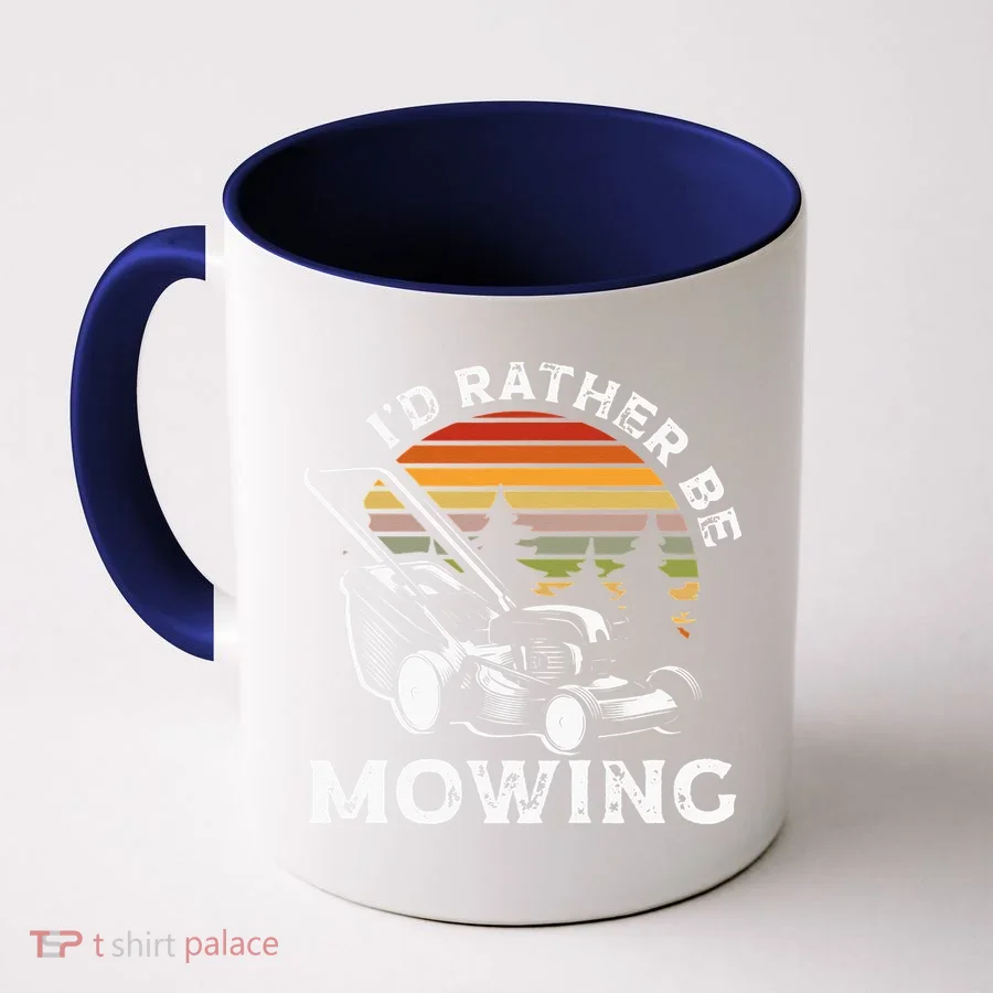 Id Rather Be Mowing Lawn Mowing Gardener Coffee Mug