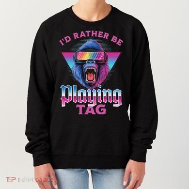 ID Rather Be Playing Tag Gorilla Vr Monke Gamer Women's Sweatshirt