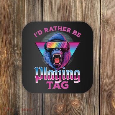 ID Rather Be Playing Tag Gorilla Vr Monke Gamer Coaster