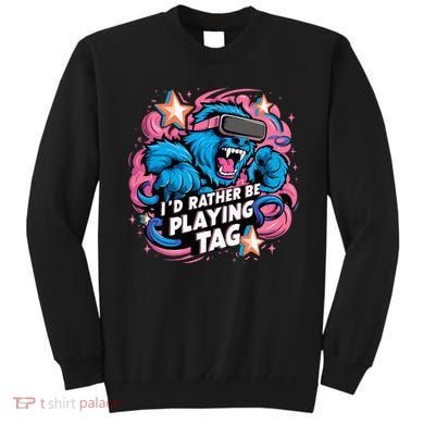 Id Rather Be Playing Tag Gorilla Sweatshirt