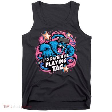 Id Rather Be Playing Tag Gorilla Tank Top