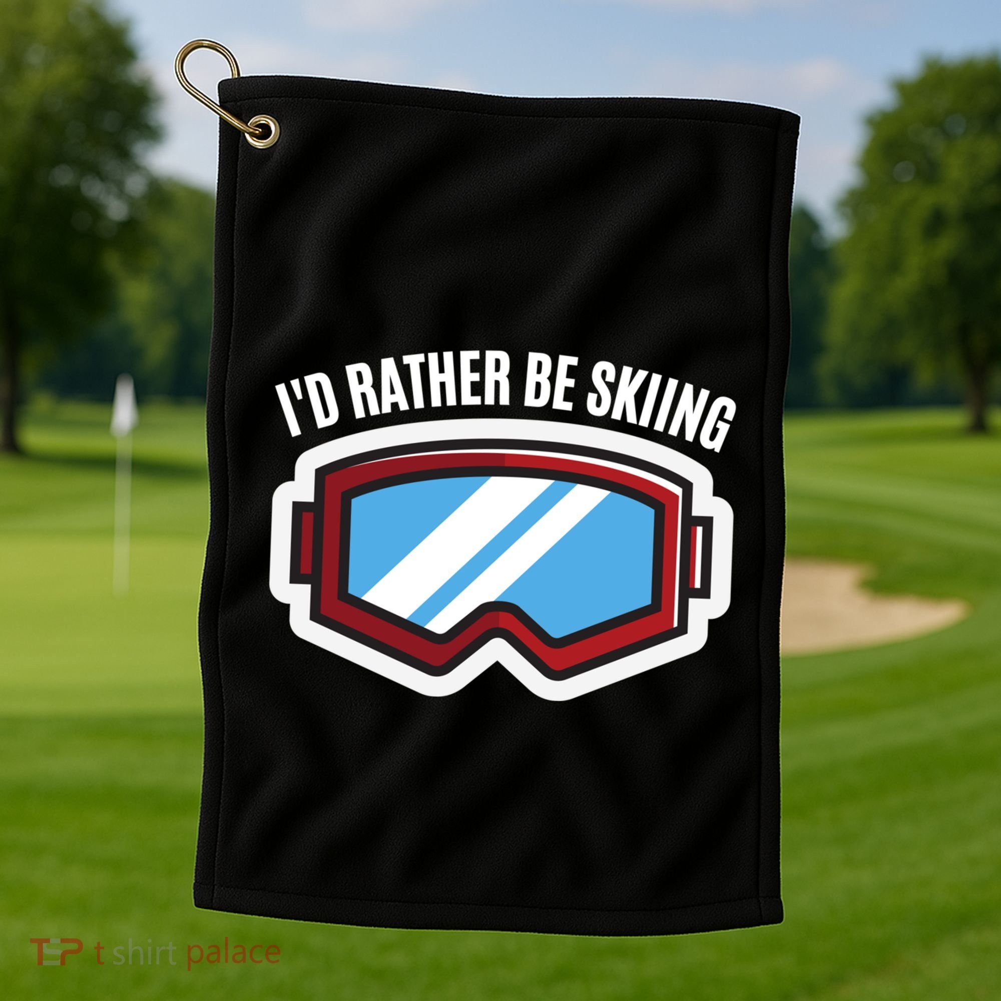 Id Rather Be Skiing Ski Goggles Gift Golf Towel