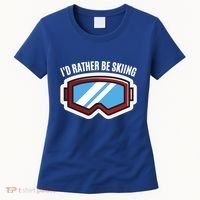 Id Rather Be Skiing Ski Goggles Gift Women's T-Shirt thumb 0