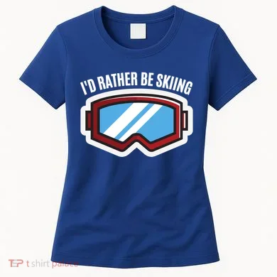 Id Rather Be Skiing Ski Goggles Gift Women's T-Shirt