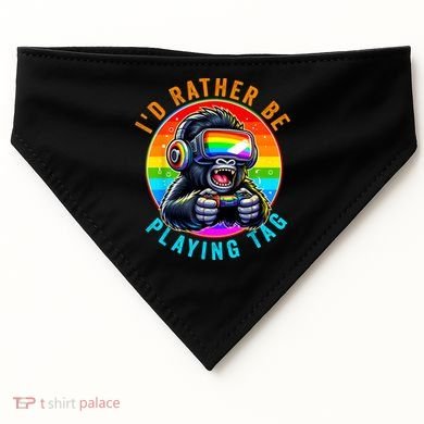 ID Rather Be Playing Tag Gorilla Monke Tag Gorilla Vr Gamer USA-Made Doggie Bandana