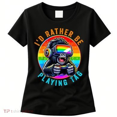 ID Rather Be Playing Tag Gorilla Monke Tag Gorilla Vr Gamer Women's T-Shirt
