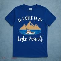 I'd Rather Be On Lake Powell Family Vacation Cute Gift T-Shirt thumb 5