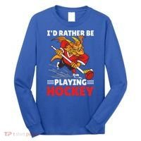I'd Rather Be Playing Hockey With A Dragon For Hockey Great Gift Long Sleeve Shirt thumb 0