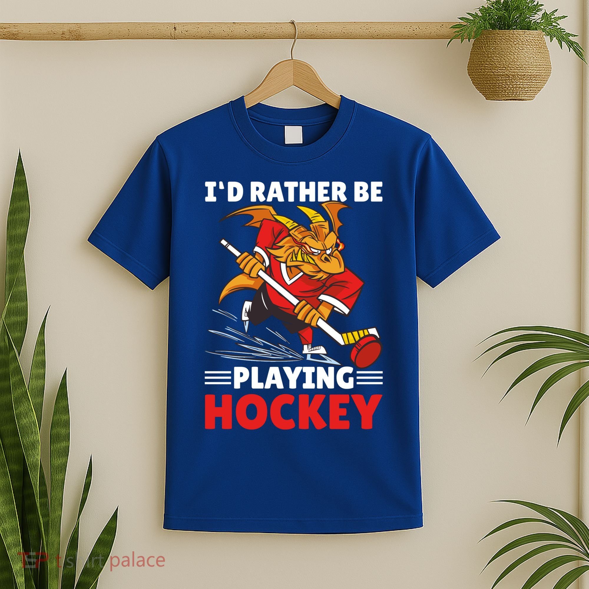 I'd Rather Be Playing Hockey With A Dragon For Hockey Great Gift T-Shirt