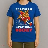 I'd Rather Be Playing Hockey With A Dragon For Hockey Great Gift T-Shirt thumb 4
