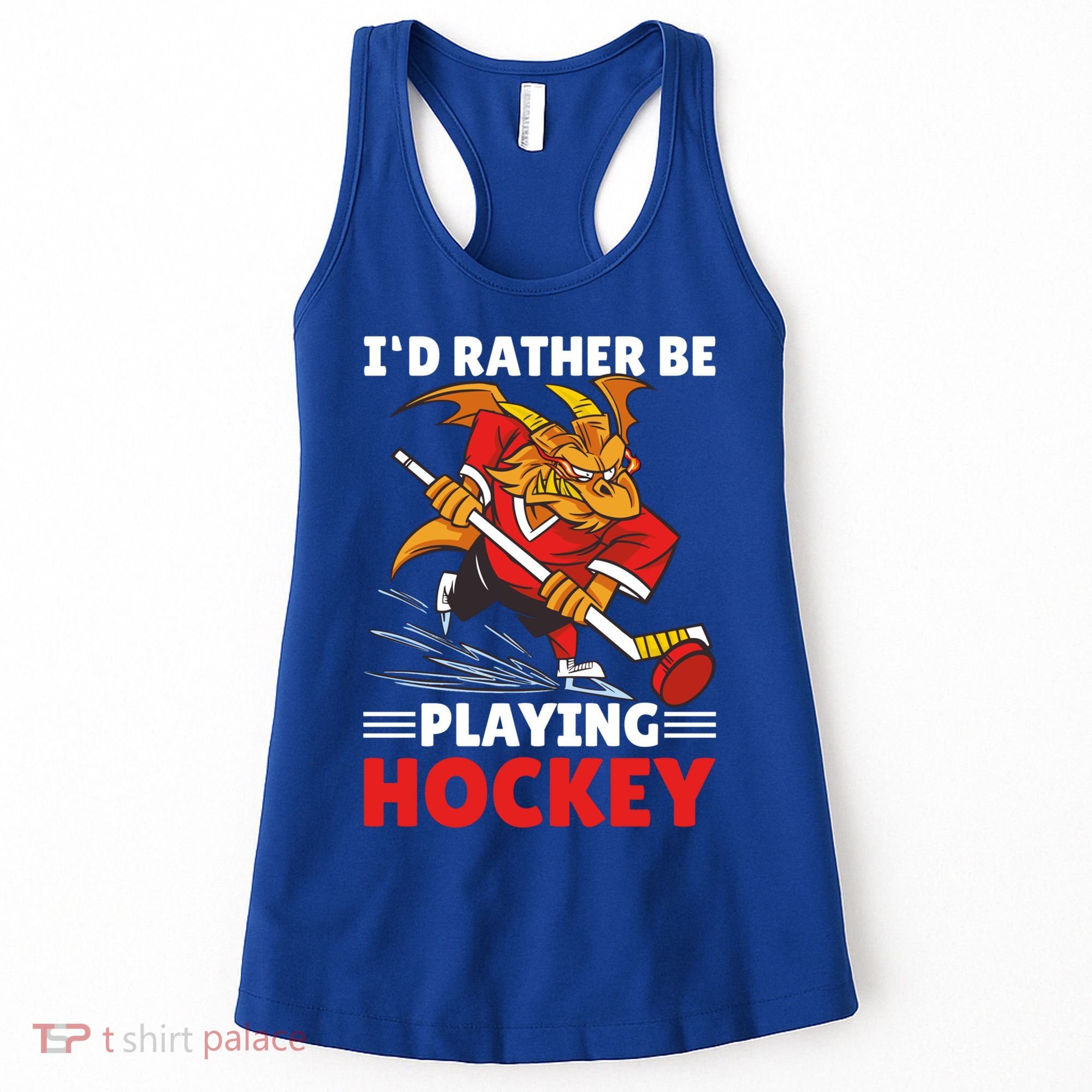 I'd Rather Be Playing Hockey With A Dragon For Hockey Great Gift Women's Tank Top