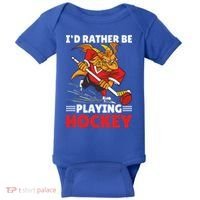 I'd Rather Be Playing Hockey With A Dragon For Hockey Great Gift Baby Bodysuit thumb 0