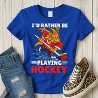 I'd Rather Be Playing Hockey With A Dragon For Hockey Great Gift Women's T-Shirt thumb 3