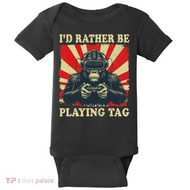 ID Rather Be Playing Tag Gorilla Monke Tag Gorilla Vr Gamer Baby Bodysuit
