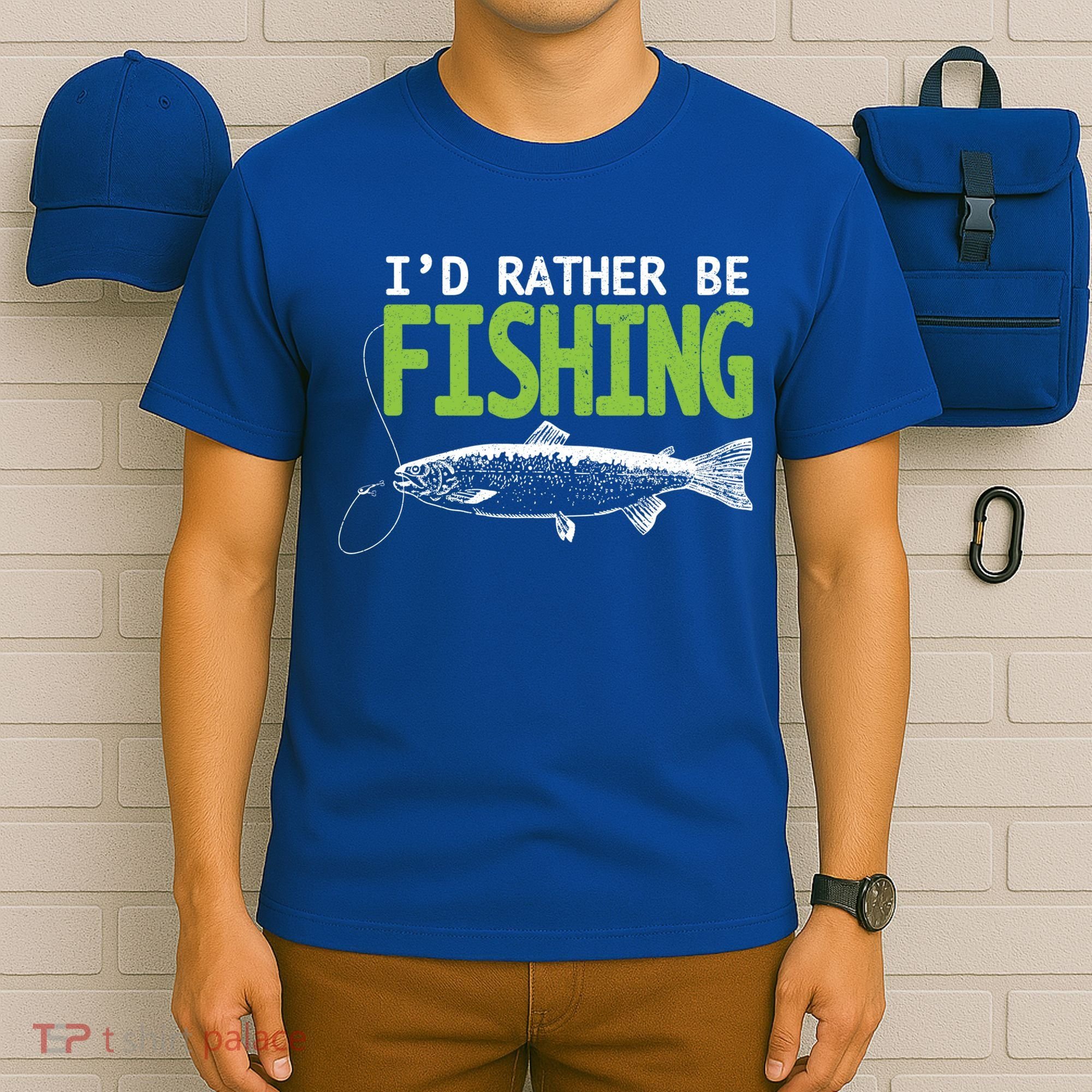 I'd Rather Be Fishing Funny Gift Trout And Salmon Fishing Lovers T-Shirt