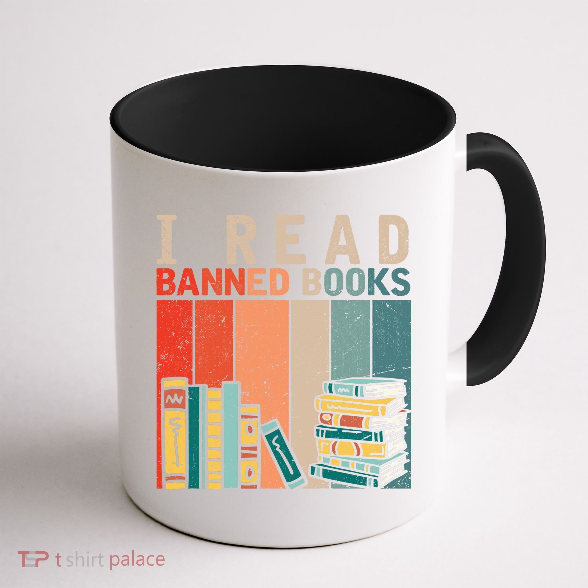 I Read Banned Books Reader Bookworm Gift Coffee Mug