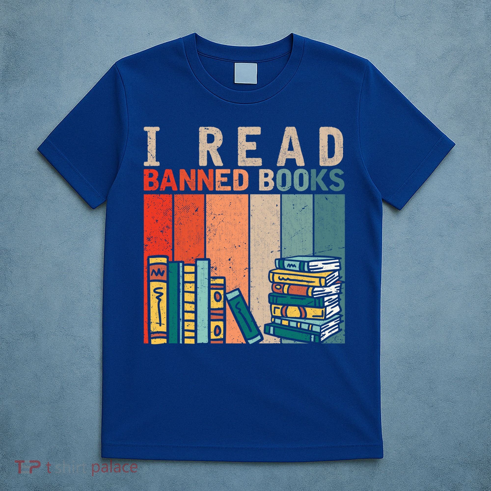 I Read Banned Books Reader Bookworm Gift T-Shirt