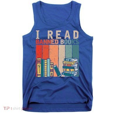 I Read Banned Books Reader Bookworm Gift Tank Top