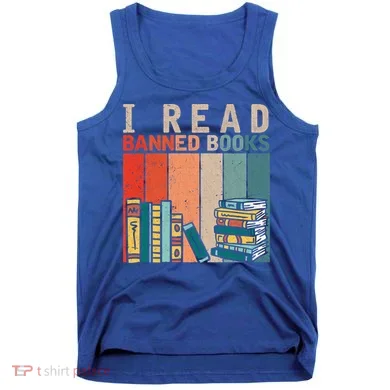 I Read Banned Books Reader Bookworm Gift Tank Top