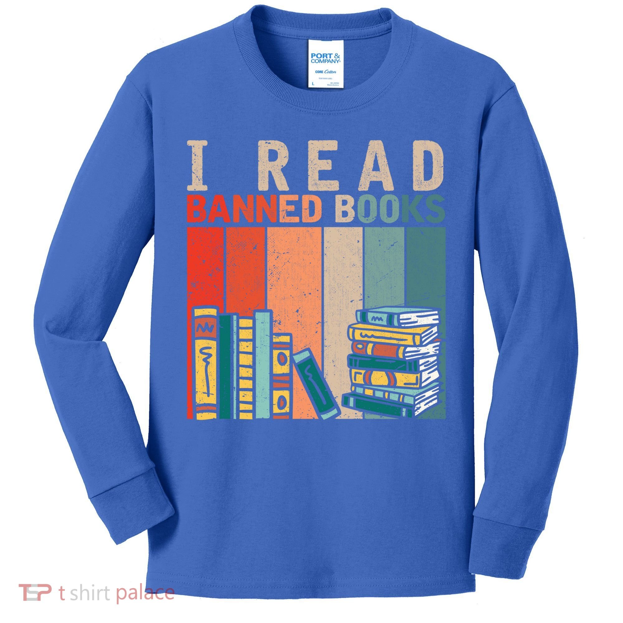 I Read Banned Books Reader Bookworm Gift Kids Long Sleeve Shirt