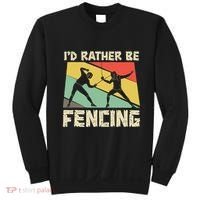 ID Rather Be Fencing Funny Sword Saber Epee Fencer Gifts Sweatshirt thumb 0