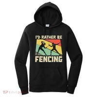 ID Rather Be Fencing Funny Sword Saber Epee Fencer Gifts Women's Hoodie thumb 0