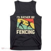 ID Rather Be Fencing Funny Sword Saber Epee Fencer Gifts Tank Top thumb 0