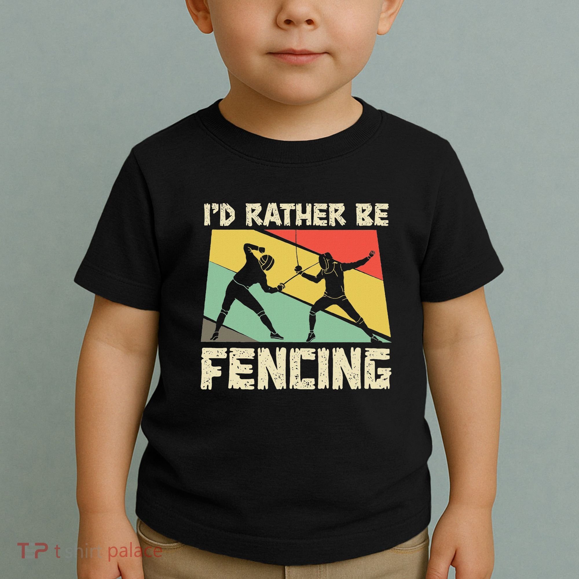 ID Rather Be Fencing Funny Sword Saber Epee Fencer Gifts Toddler T-Shirt