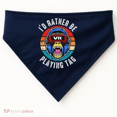 ID Rather Be Playing Tag Gorilla Monke Tag Gorilla Vr Gamer USA-Made Doggie Bandana