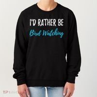 I'd Rather Be Bird Watching Funny Bird Watcher Gift Women's Sweatshirt thumb 0