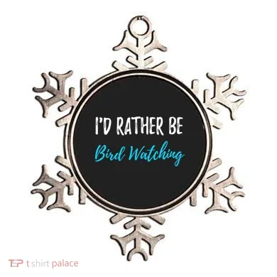 I'd Rather Be Bird Watching Funny Bird Watcher Gift Ornament