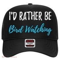 I'd Rather Be Bird Watching Funny Bird Watcher Gift Hat thumb 0