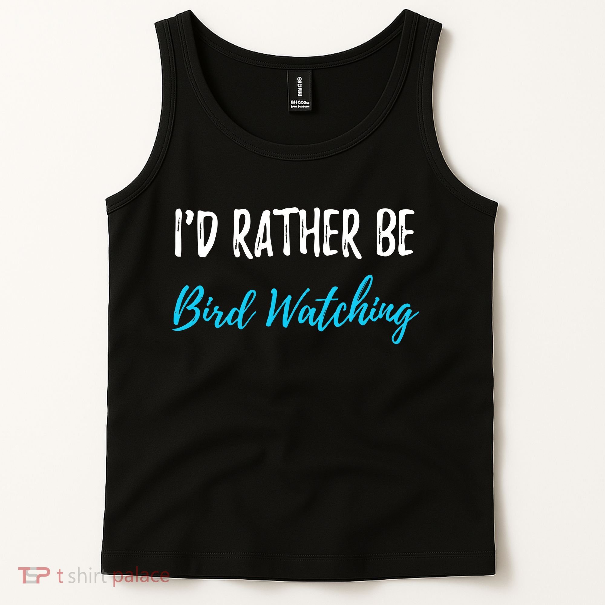 I'd Rather Be Bird Watching Funny Bird Watcher Gift Tank Top