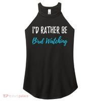 I'd Rather Be Bird Watching Funny Bird Watcher Gift Women's Perfect Tri Rocker Tank thumb 0