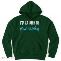I'd Rather Be Bird Watching Funny Bird Watcher Gift Hoodie thumb 0