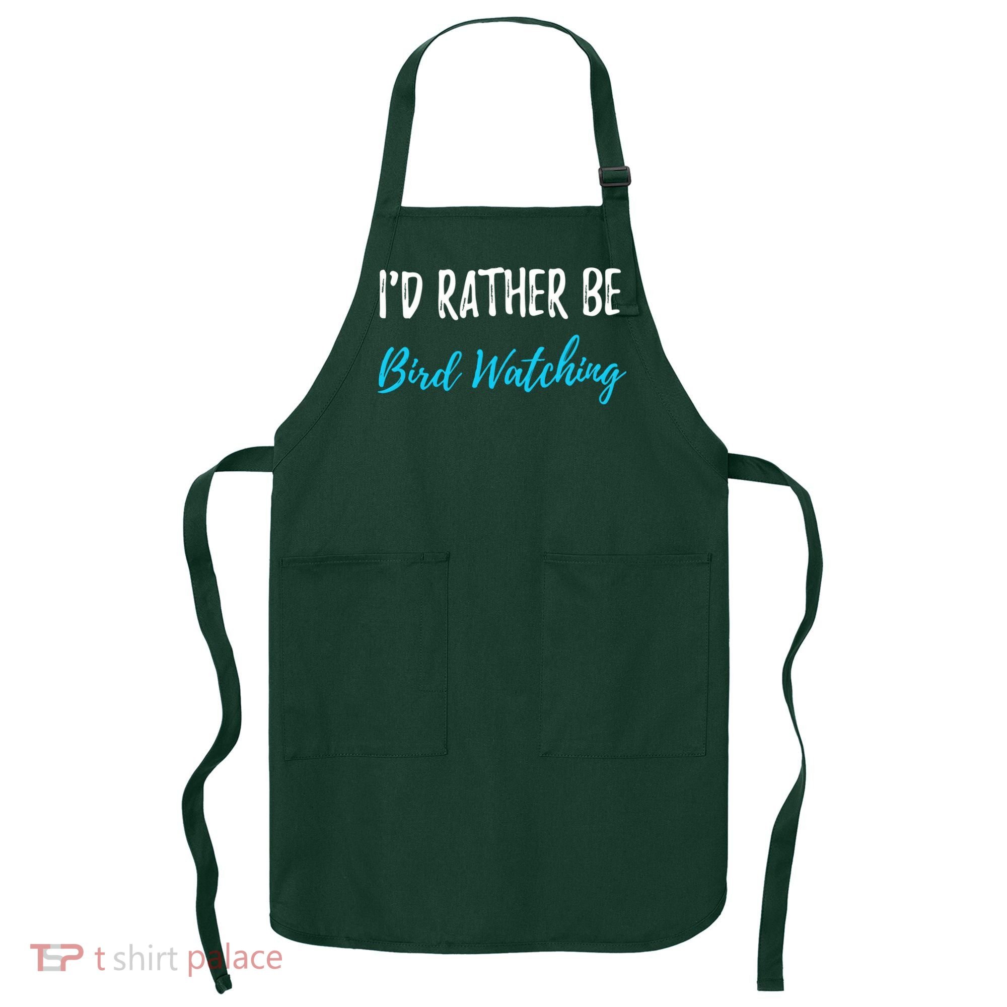 I'd Rather Be Bird Watching Funny Bird Watcher Gift Apron