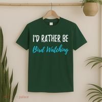 I'd Rather Be Bird Watching Funny Bird Watcher Gift T-Shirt thumb 2