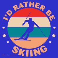 Id Rather Be Skiing Ski Skier Retro Vintage Gift T-Shirt thumb 7