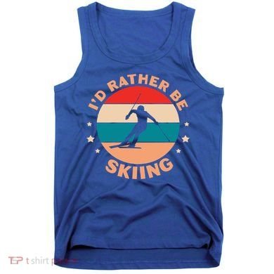 Id Rather Be Skiing Ski Skier Retro Vintage Gift Tank Top