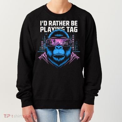 Id Rather Be Playing Tag VR Gaming Women's Sweatshirt