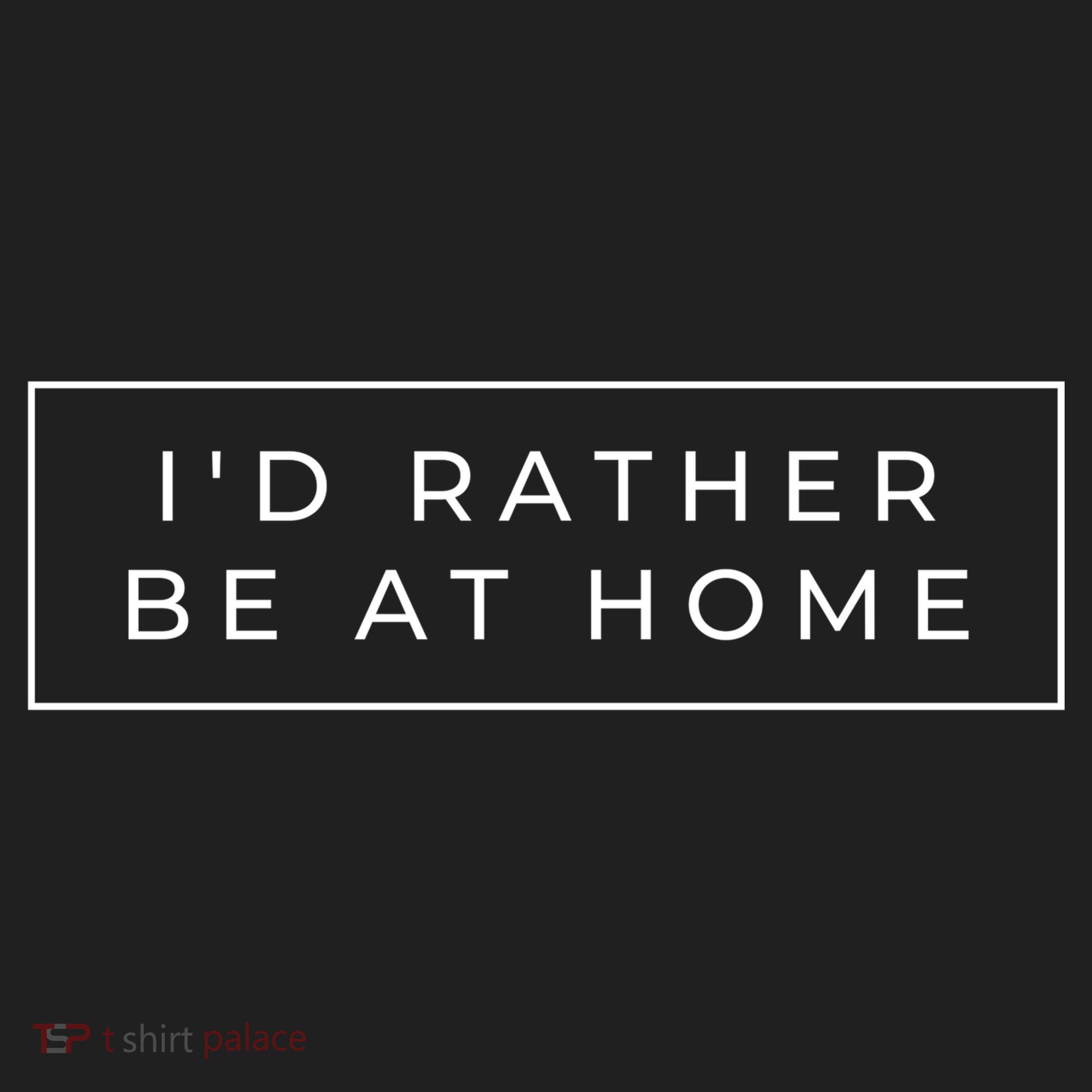 I'd Rather Be At Home Funny Hat