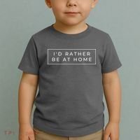 I'd Rather Be At Home Funny Toddler T-Shirt thumb 2