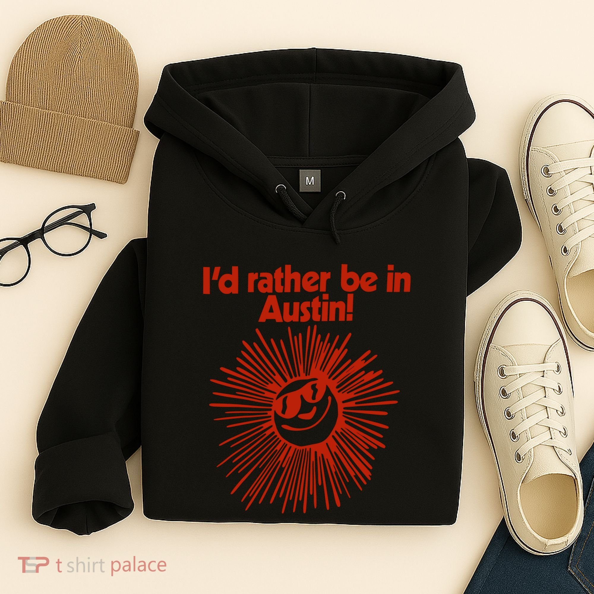 ID Rather Be In Austin Hoodie