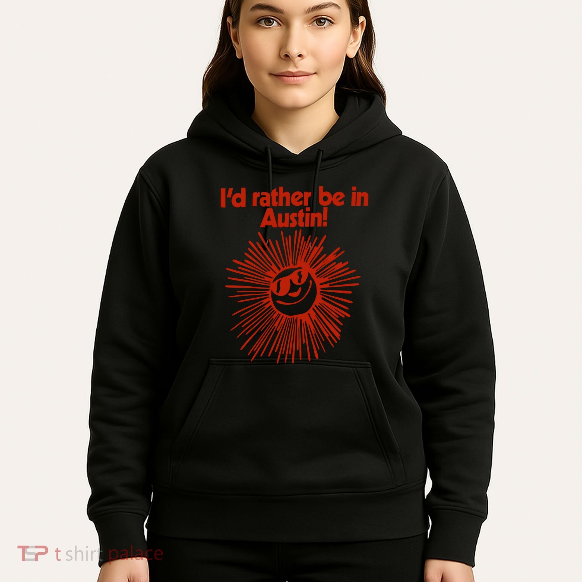 ID Rather Be In Austin Hoodie