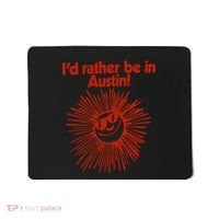 ID Rather Be In Austin Mousepad thumb 0