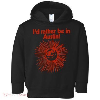 ID Rather Be In Austin Toddler Hoodie