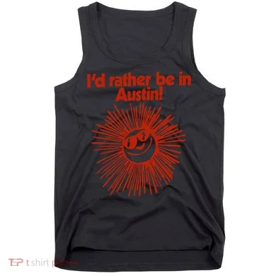 ID Rather Be In Austin Tank Top