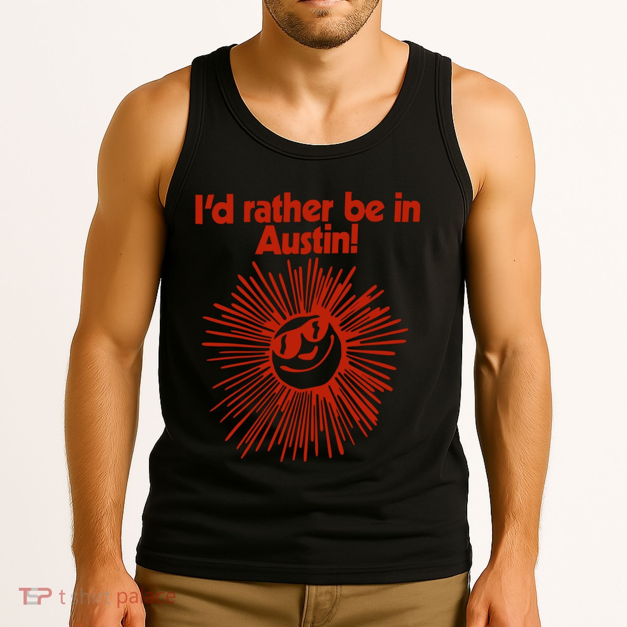 ID Rather Be In Austin Tank Top