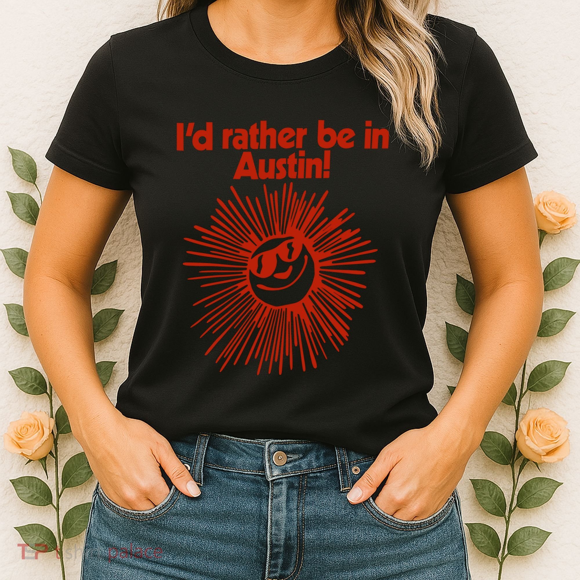 ID Rather Be In Austin Women's T-Shirt